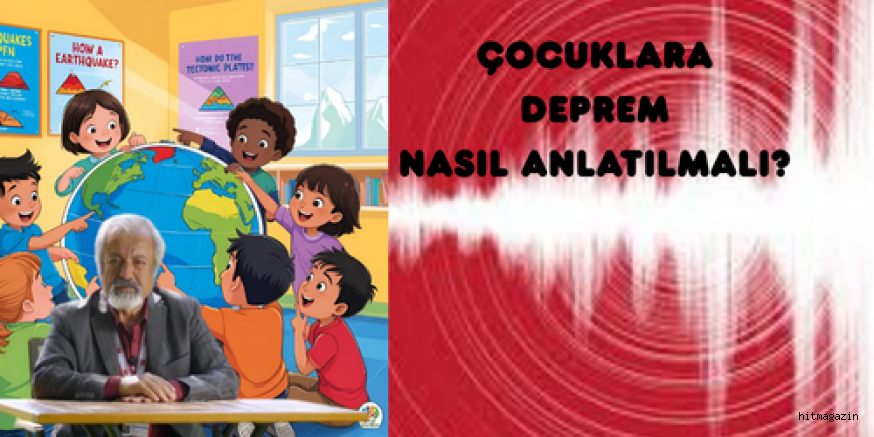 Çocuklara Depremi Anlatırken Nelere Dikkat Edilmeli?