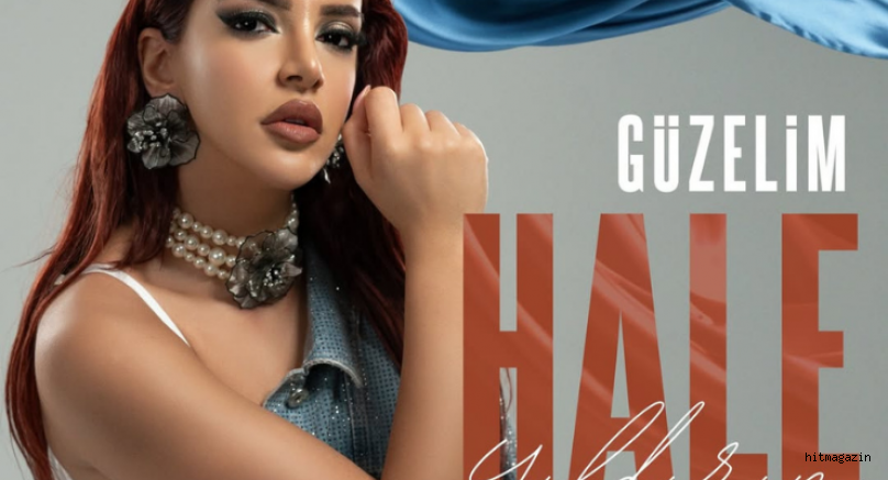 Hale Yıldırım’dan Görsel ve İşitsel Şov: “GÜZELİM” Yayında!