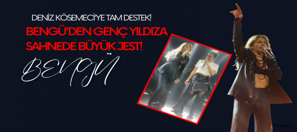 BENGÜ'DEN GENÇ YILDIZA SAHNEDE BÜYÜK JEST