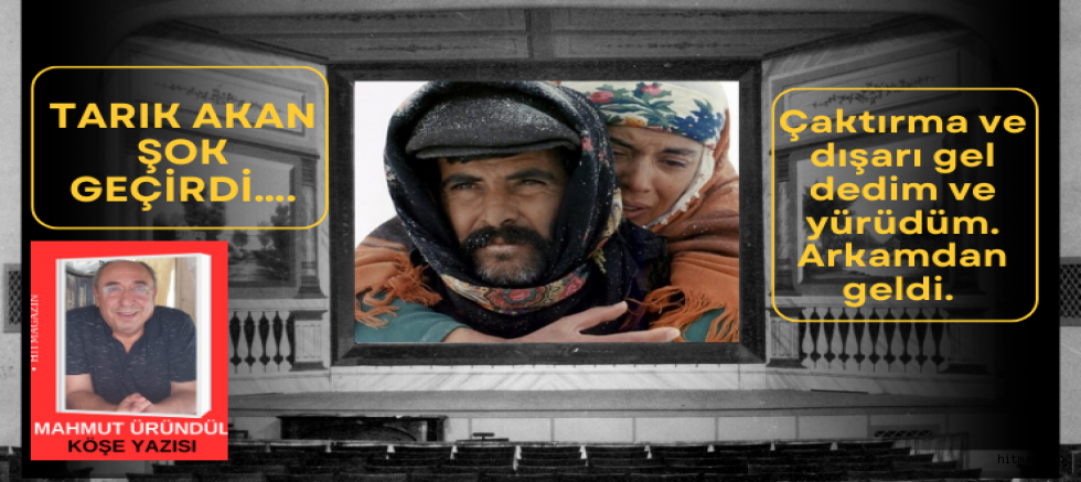 MAHMUT ÜRÜNDÜL NOSTALJİ YAZILARI DEVAM EDİYOR... TARIK AKAN