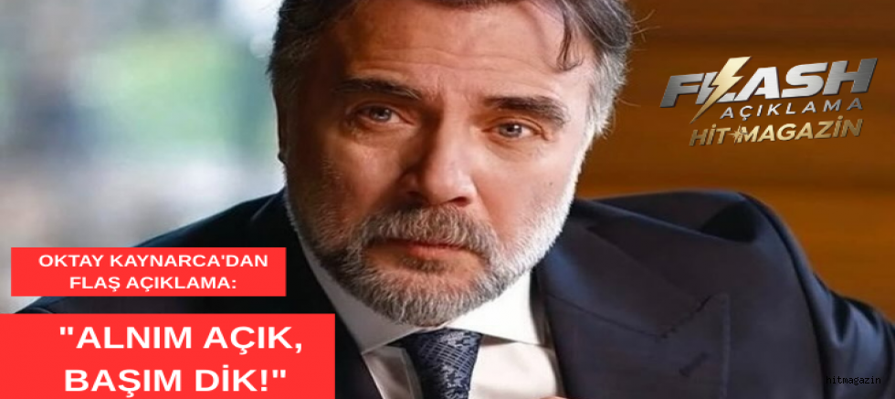 OKTAY KAYNARCA'DAN FLAŞ AÇIKLAMA: 
