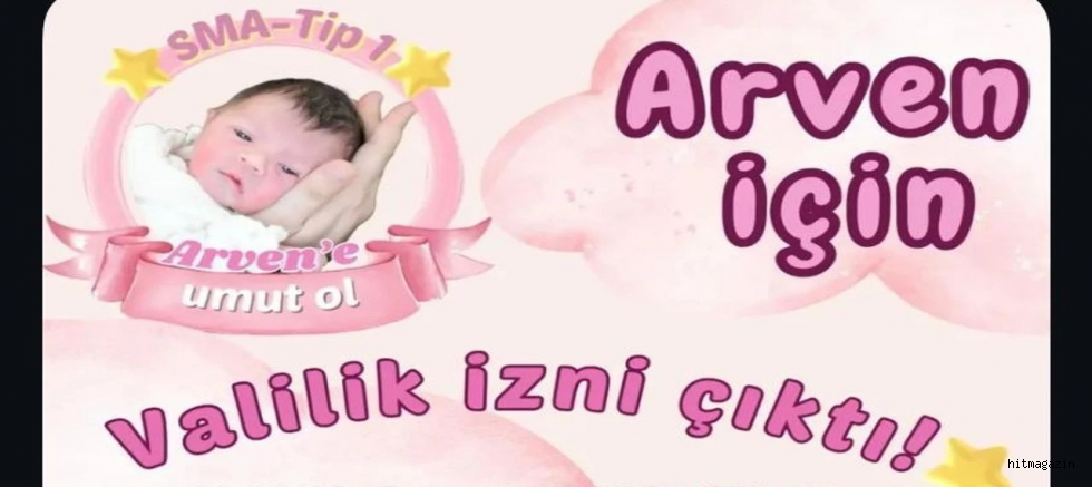  SMA HASTASI ARVEN KAYA  İÇİN  UMUT DOĞDU