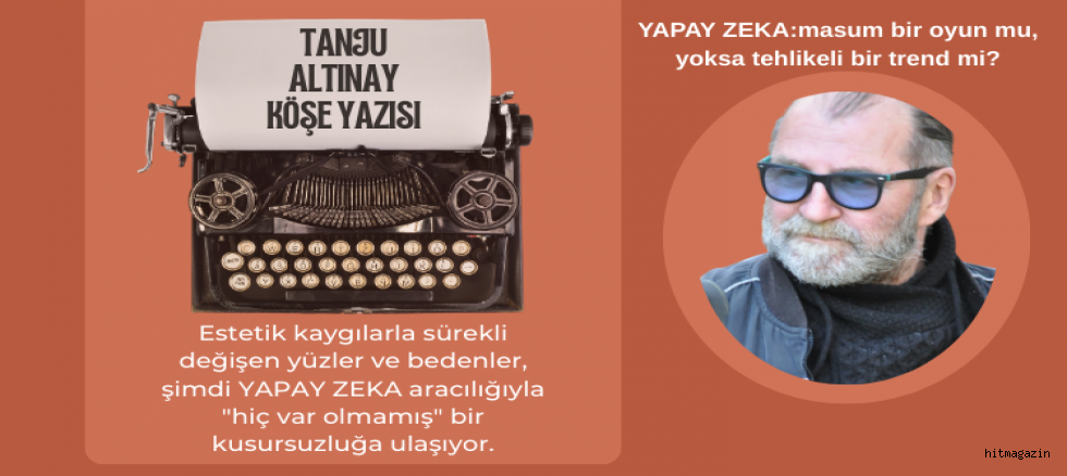 YAPAY ZEKA:masum bir oyun mu, yoksa tehlikeli bir trend mi?