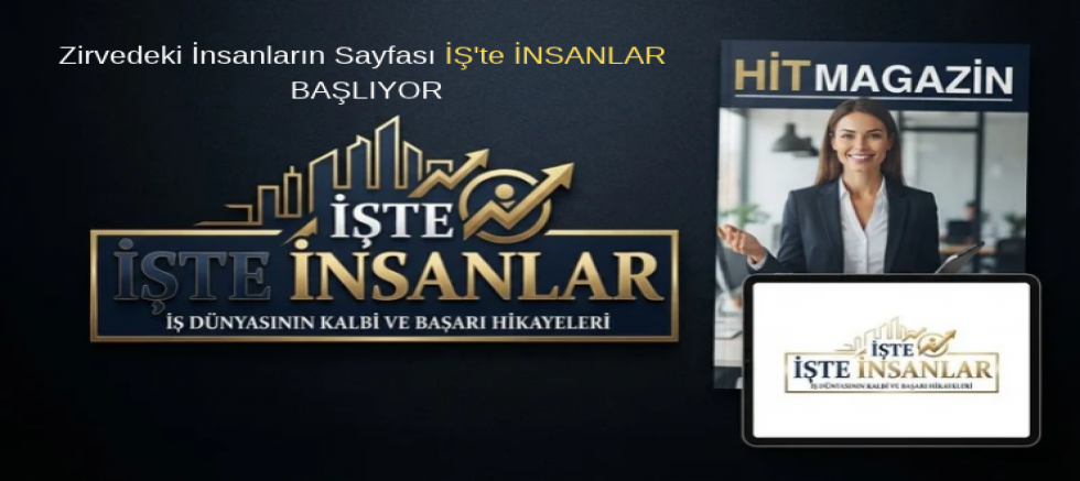 Zirvedeki İnsanların Sayfası İŞ'te İNSANLAR BAŞLIYOR