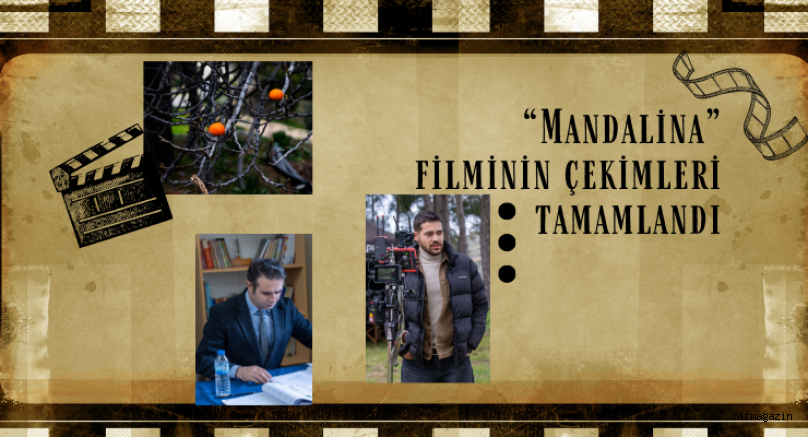“Mandalina” filminin çekimleri tamamlandı