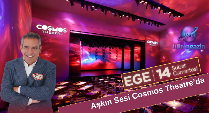 Sevgililer Günü’nde Romantizmin Adresi: Cosmos Theatre’da Ege Rüzgarı Esecek!