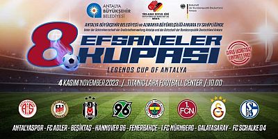 8. Efsaneler Kupası Kasım'da Antalya’da