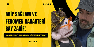 Arif Sağlam ve Fenomen Karakteri Bay Zarif!