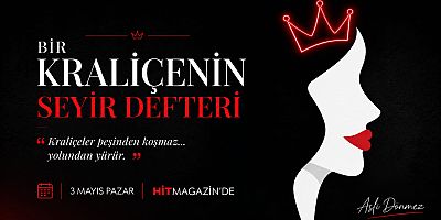 Aslı Dönmez’den dikkat çeken yeni yazı dizisi:  “BİR KRALİÇENİN SEYİR DEFTERİ”