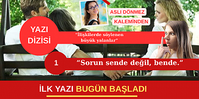ASLI DÖNMEZ'İN YAZI DİZİSİ BAŞLADI.  