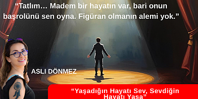 ASLI DÖNMEZ KÖŞE YAZISI 