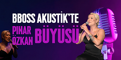 Bboss Akustik'te Yıldızlar Geçidi: Pınar Özkan Büyüledi