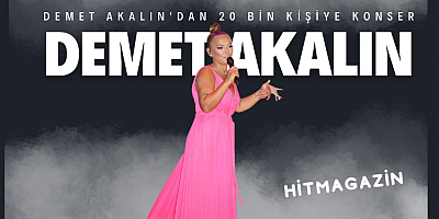 DEMET AKALIN'DAN 20 BİN KİŞİYE KONSER