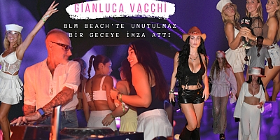 Dünya Starı Gianluca Vacchi Antalya'da BLM Beach'e Damga Vurdu