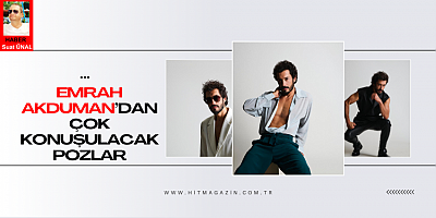 Emrah Akduman’dan Moda Dünyasına İddialı Dokunuş! 