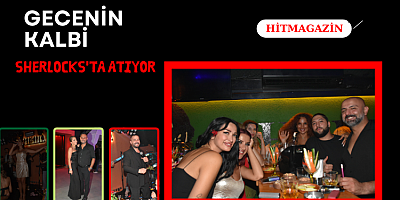 Gecenin Kalbi SHERLOCKS'ta Atıyor