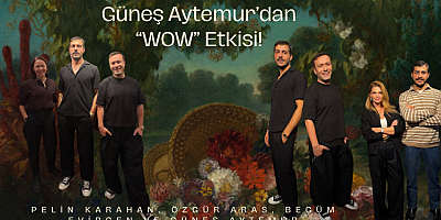 Güneş Aytemur’dan “WOW” Etkisi!