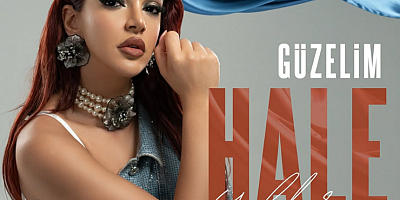 Hale Yıldırım’dan Görsel ve İşitsel Şov: “GÜZELİM” Yayında!