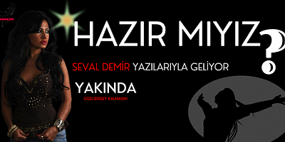 HAZIR MIYIZ?
