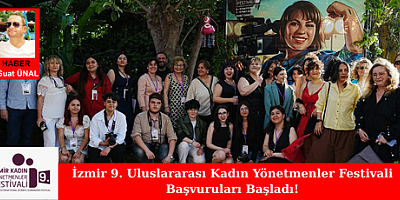 İzmir 9. Uluslararası Kadın Yönetmenler Festivali Başvuruları Başladı!
