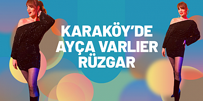 Karaköy’de Ayça Varlıer Rüzgarı
