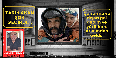 MAHMUT ÜRÜNDÜL NOSTALJİ YAZILARI DEVAM EDİYOR... TARIK AKAN