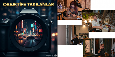 OBJEKTİFE TAKILANLAR:  4 KİŞİ 4 KARE