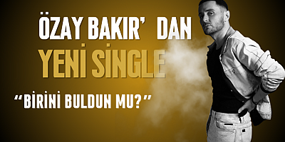 Özay Bakır'dan Pop-Rock Rüzgarı: 
