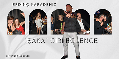 ŞAKA GİBİ EĞLENCE