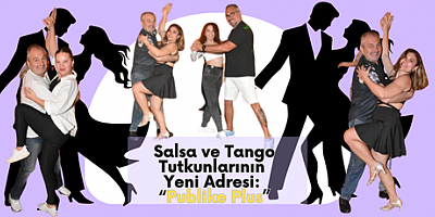 Salsa ve Tango Tutkunlarının Yeni Adresi: Publike Plus, Devrim Sırmalı ve Hüseyin Coşkun ile Coşuyor!