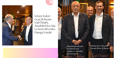 Sektör Lideri Genç İş İnsanı Nail Öztürk, Anadolu Efes, Kia ve Isuzu Zirvesine Damga Vurdu! 