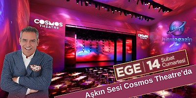 Sevgililer Günü’nde Romantizmin Adresi: Cosmos Theatre’da Ege Rüzgarı Esecek!
