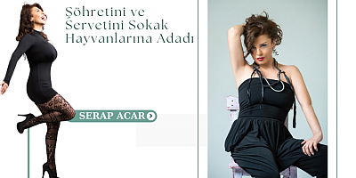 Şöhretini ve Servetini Sokak Hayvanlarına Adadı: Serap Acar'ın Dokunaklı Hikayesi